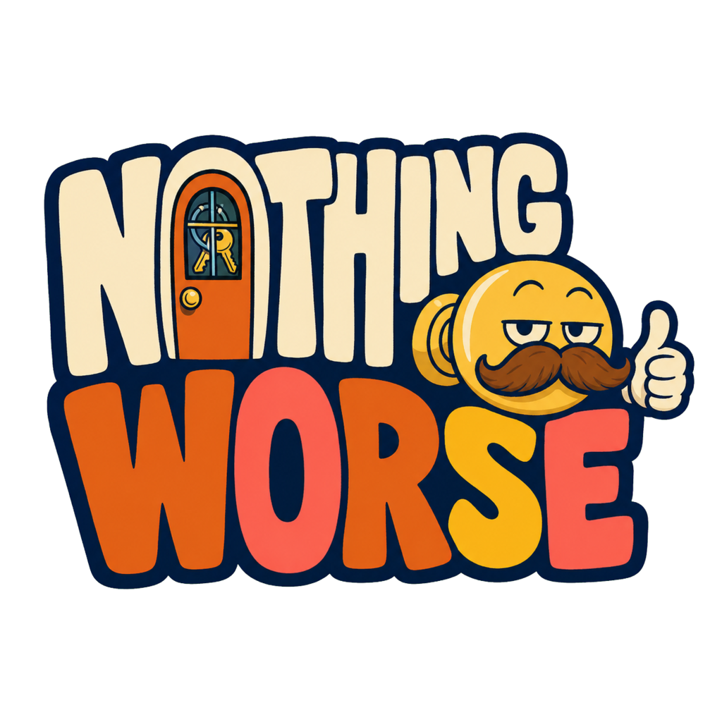 Nothing Worse